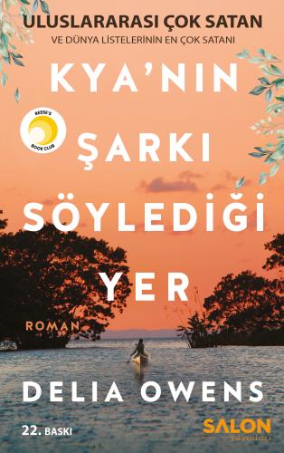 Kya'nın Şarkı Söylediği Yer 22. Baskı Delia Owens